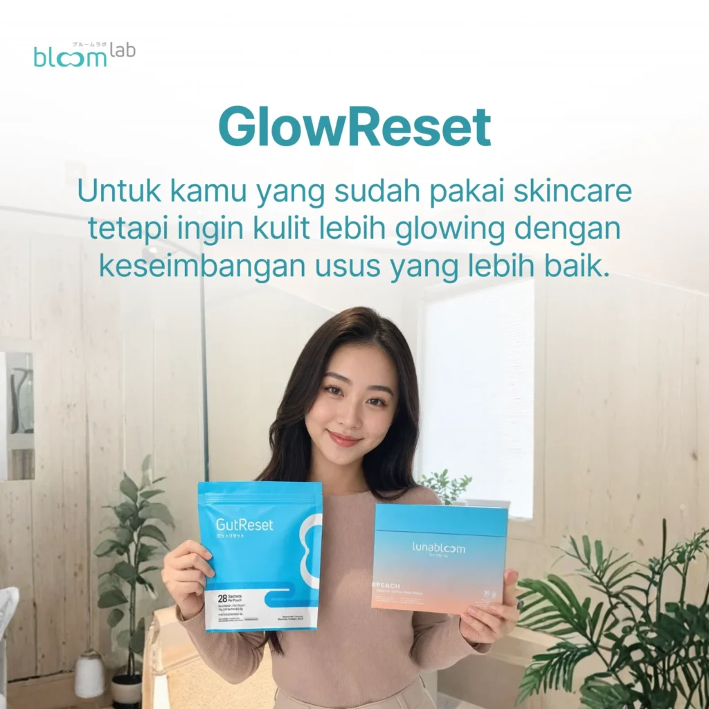 GlowReset untuk yang sudah pakai skincare dan ingin kulit lebih glowing