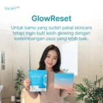 GlowReset untuk yang sudah pakai skincare dan ingin kulit lebih glowing